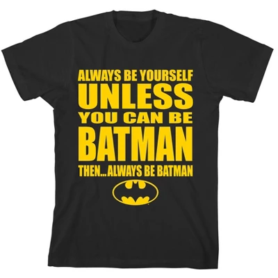 DC COMICS Batman "Always Be Yourself…Unless You Can Be Batman" Black Graphic Tee Toddler Boy To Youth Boy - Image 5